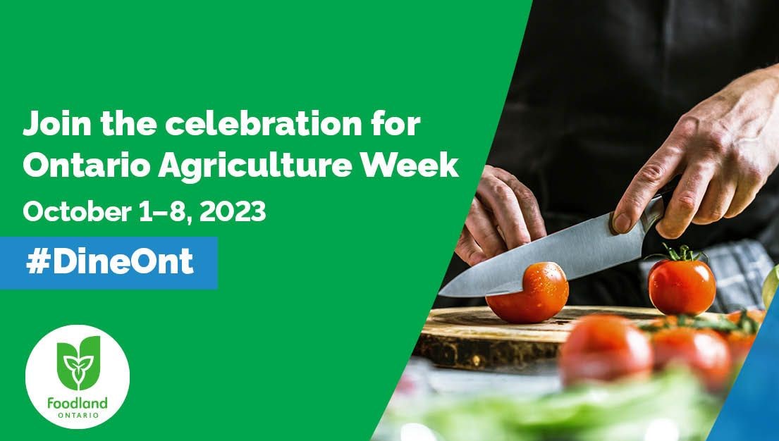 Ontario is celebrating the 25th anniversary of Agriculture Week with Dine Ontario celebration by showcasing an Ontario feature on their menu