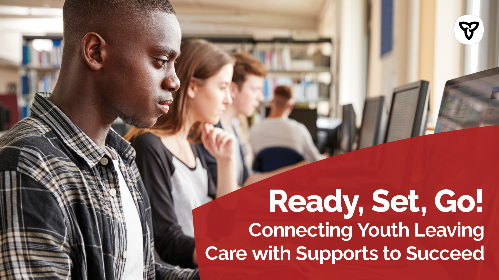 Ontario Connecting Youth Leaving Care with Supports to Succeed